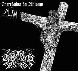 Ungodly Priest : Incrédulos Do Abismo DCLXVI Ungodly Priest : Incrédulos Do Abismo DCLXVI